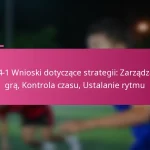 3-2-4-1 Wnioski dotyczące strategii: Zarządzanie grą, Kontrola czasu, Ustalanie rytmu