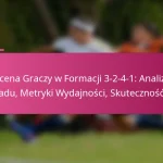 Ocena Graczy w Formacji 3-2-4-1: Analiza Wkładu, Metryki Wydajności, Skuteczność Ról